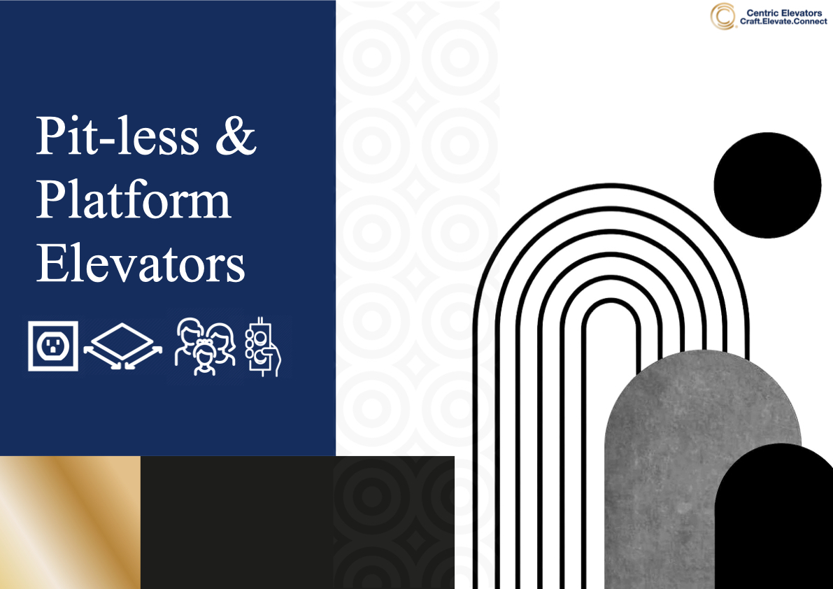 Centric Elevators Company Products (5/7) Pit-less and Platform Elevators
